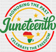 Honoring The Past Celebrate The Freedom - Juneteenth DTF Transfer