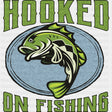 Hooked On Fishing - Fishing DTF Transfers ready2transfer Dark Color Design (See Imaging)