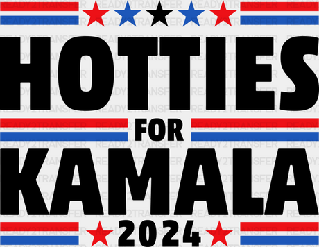 Hotties For Kamala - Harris Dtf Transfer Adult Unisex S & M (10’’) / Dark Color Design (See Imaging)