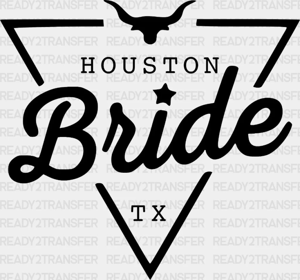 Houston Bride Tx Dtf Transfer