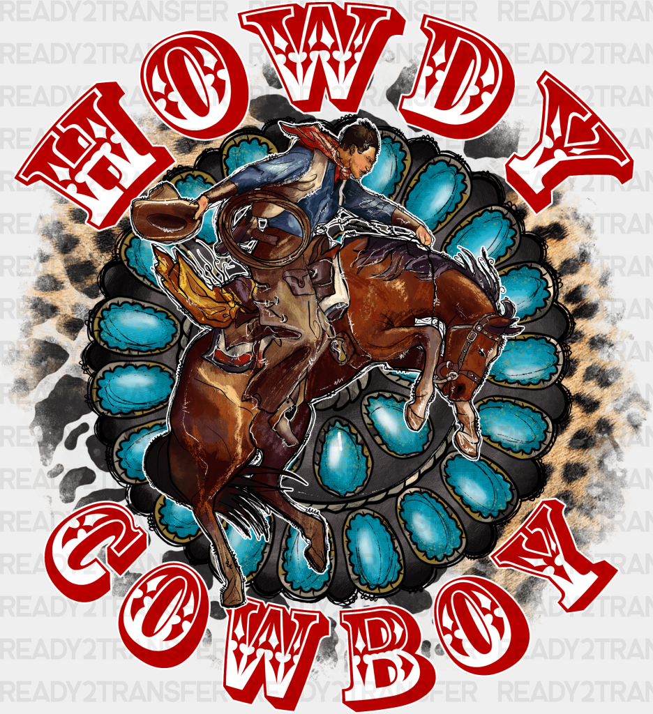 Howdy Cowboy Design - Western Dtf Transfers