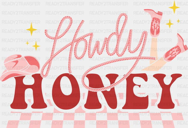 Howdy Honey Cowgirl Dtf Transfer