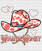 Howdy Honey Hat Edition Dtf Transfer