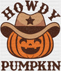 Howdy Pumpkin - Halloween DTF Transfer Adult Unisex - S & M (10’’) / Dark Color Design (See Imaging)