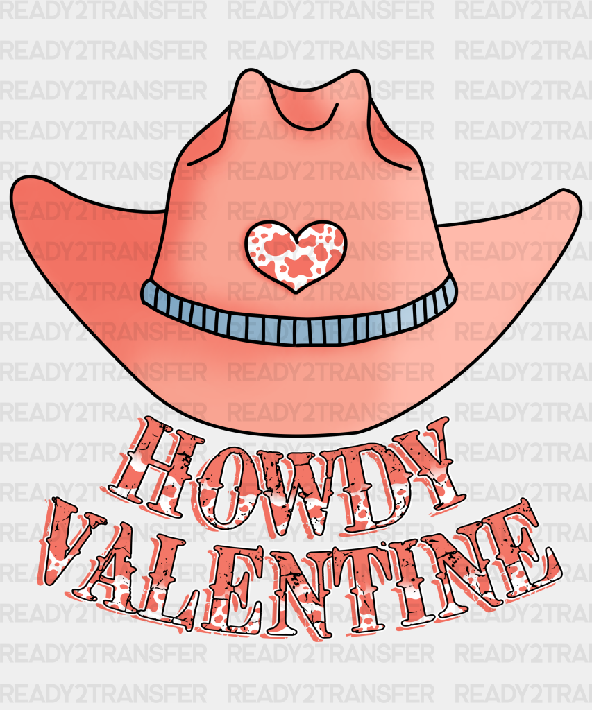 Howdy Valentine Edition Dtf Transfer