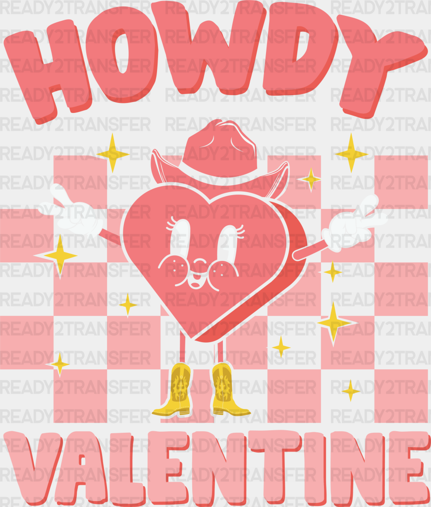 Howdy Valentine Pink Edition Dtf Transfer