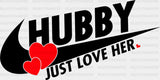 Hubby Just Love Her - Boyfriend-Girlfriend Dtf Heat Transfer Adult Unisex S & M (10’’) / Dark
