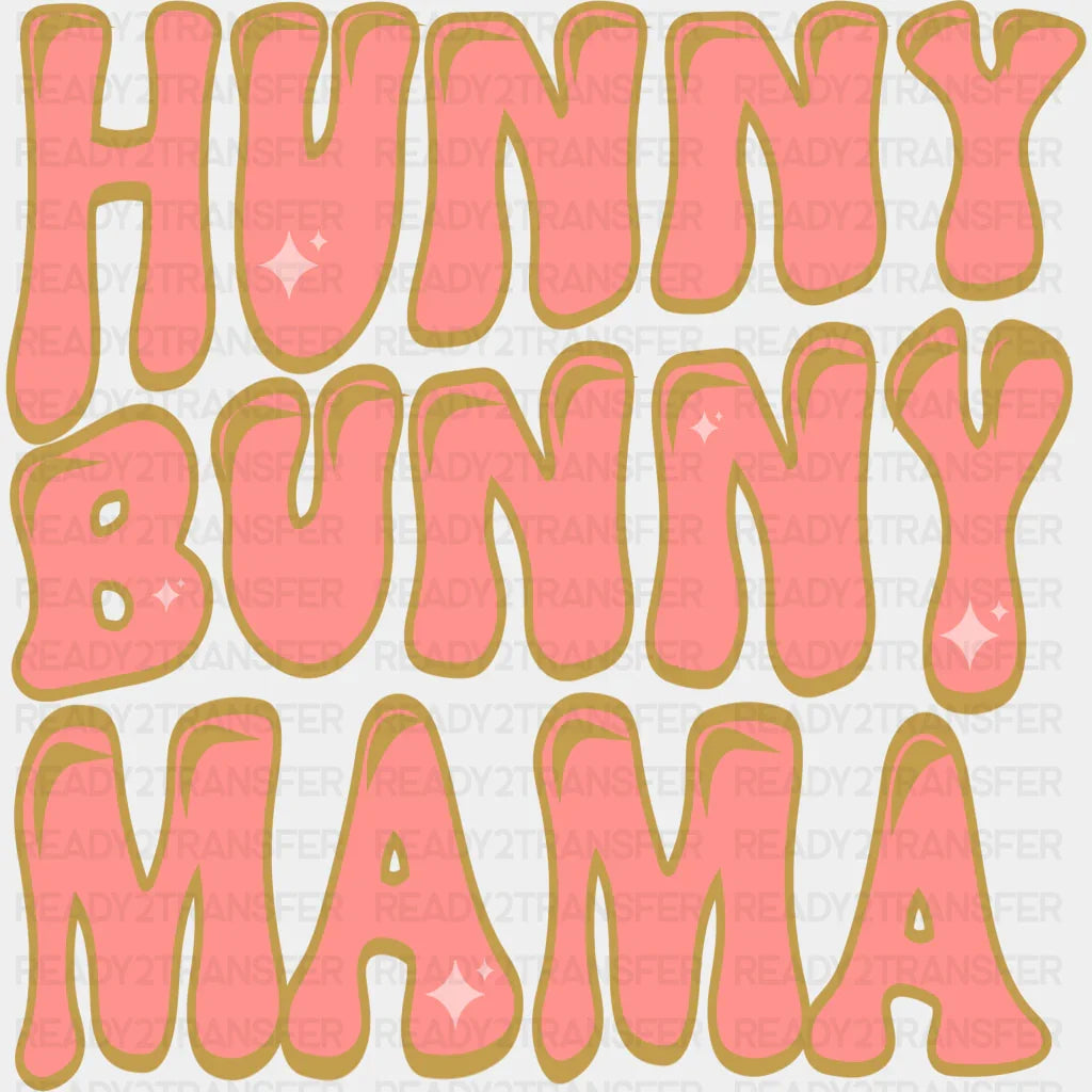 Hunny Bunny Mama Easter Design Easter DTF Transfer