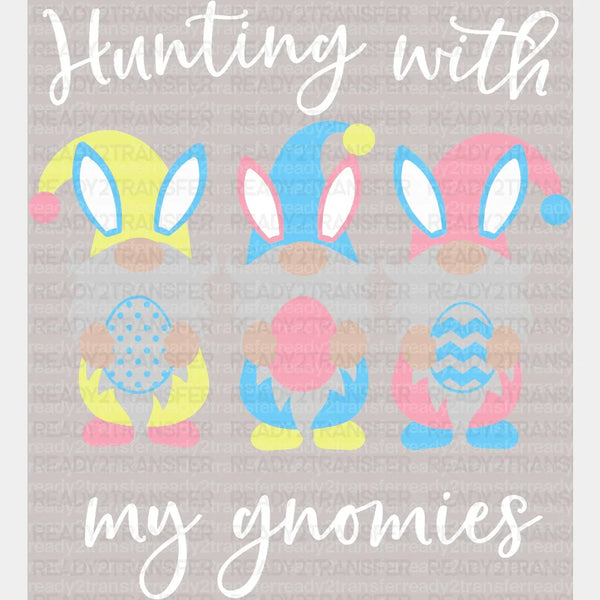 Hunting With My Gnomies Easter DTF Heat Transfer, Easter Design