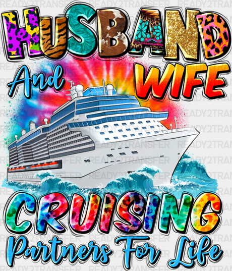 Husband And Wife Cruising Partners For Life - Destination Iron On Dtf Transfer