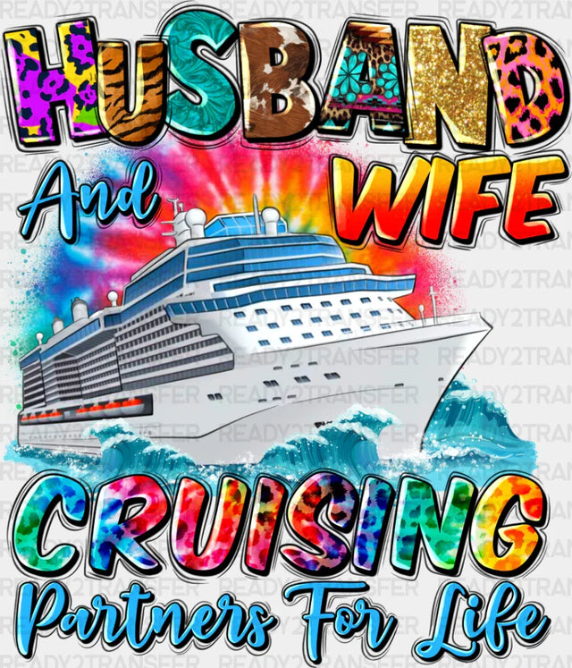 Husband And Wife Cruising Partners For Life - Destination Iron On Dtf Transfer