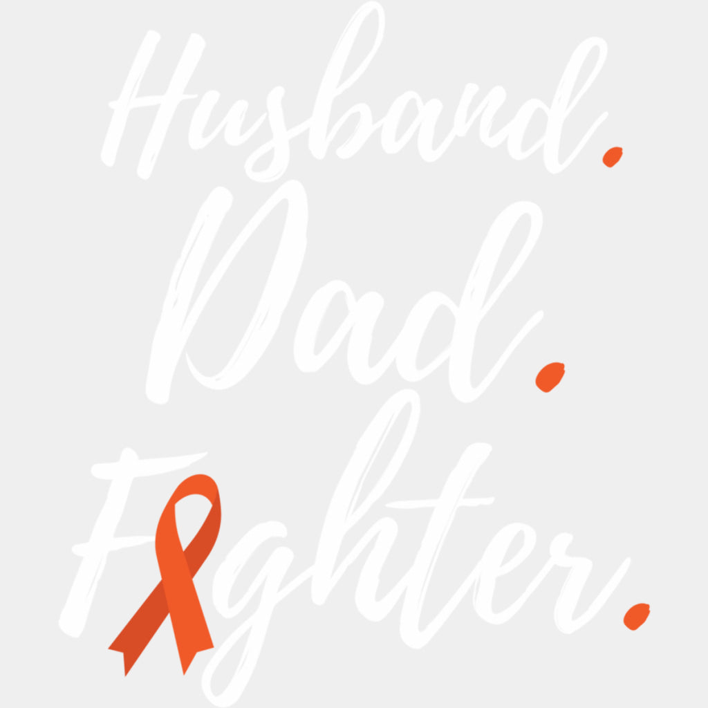 Husband, Dad, Fighter - Leukemia DTF Transfers ready2transfer Light Color Design (See Imaging)