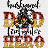 Husband Dad Firefighter Hero - Fire Department DTF Transfers ready2transfer Dark Color Design (See Imaging)