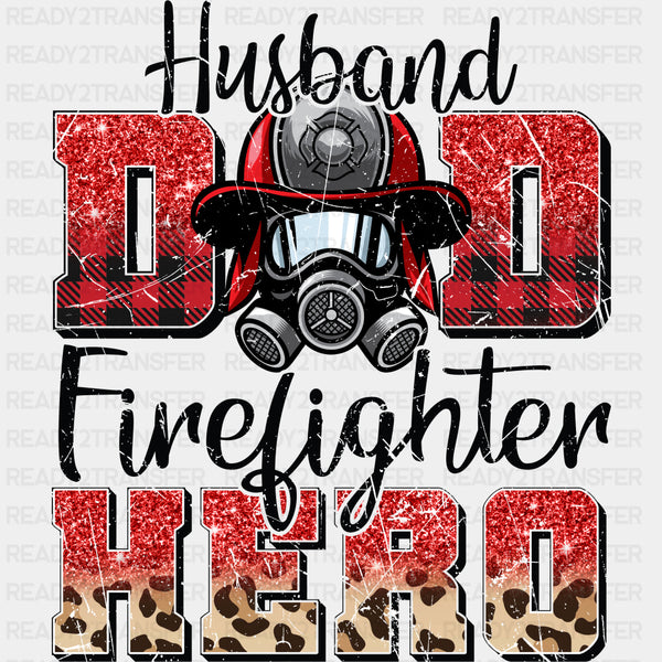 Husband Dad Firefighter Hero - Fire Department DTF Transfers