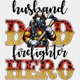 Husband Dad Firefighter Hero - Fire Department DTF Transfers ready2transfer Light Color Design (See Imaging)
