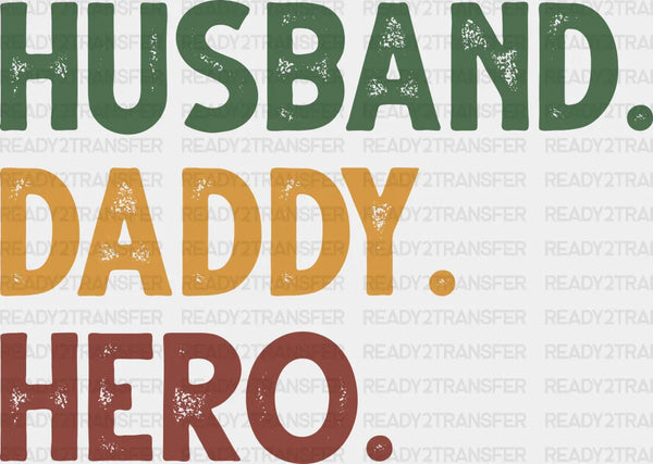 Husband Daddy Hero Father's Day DTF Transfer