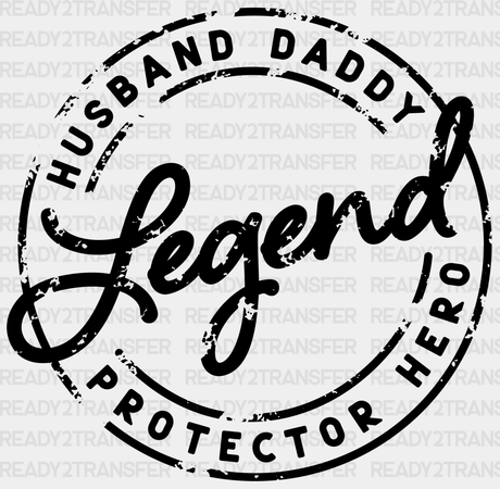 Husband Daddy Legend Father’s Day Dtf Transfer Adult Unisex - S & M (10’) / Black