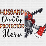 Husband Daddy Protector Hero - Fire Department DTF Transfers ready2transfer Dark Color Design (See Imaging)