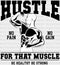 Hustle For That Muscle - Gym Dtf Heat Transfer Adult Unisex S & M (10’’) / White