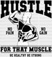 Hustle For That Muscle - Gym DTF Heat Transfer ready2transfer White