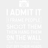 I Admit It - Photography DTF Transfers ready2transfer Light Color Design (See Imaging)