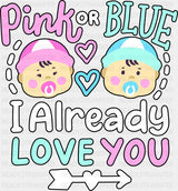 I Already Love You - Gender Reveal Dtf Heat Transfer Adult Unisex S & M (10’’) / Dark Color