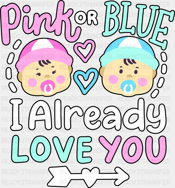I Already Love You - Gender Reveal DTF heat transfer