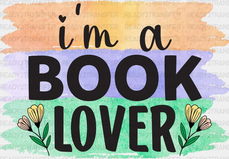 I Am A Book Lover Dtf Transfer