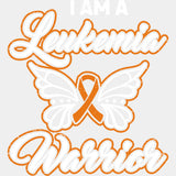 I Am A Leukemia Warrior - Leukemia DTF Transfers ready2transfer Light Color Design (See Imaging)