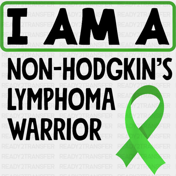 I Am A Non-Hodgkin's Lymphoma Survivor - Lymphoma DTF Transfers