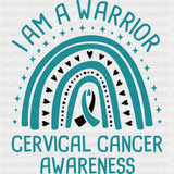 I Am A Warrior - Cervical Cancer DTF Transfers - Adult Unisex - S & M (10’’) / Dark Color Design (See Imaging)