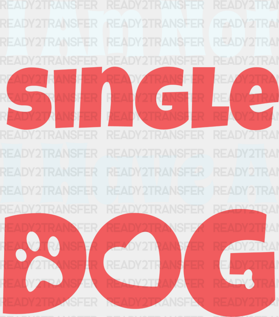 I Am Not Single Have A Dog - Cats Iron On Dtf Transfer Adult Unisex S & M (10’’) / Light Color