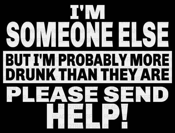 I AM SOMEONE ELSE DTF Transfer