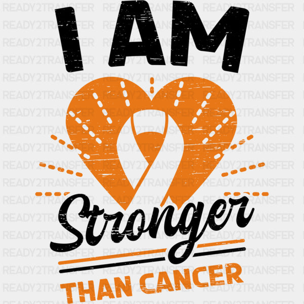 I Am Stronger Than Cancer - Leukemia DTF Transfers