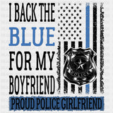I Back The Blue For My Boyfriend - Police DTF Transfers ready2transfer Dark Color Design (See Imaging)