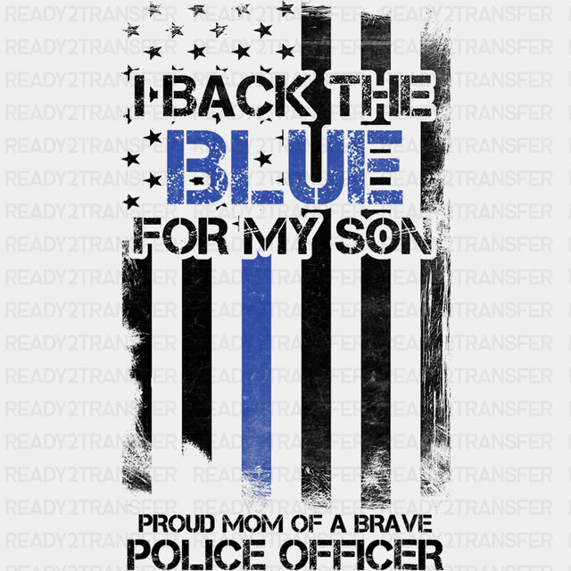 I Back The Blue For My Son - Police DTF Transfers ready2transfer Dark Color Design (See Imaging)