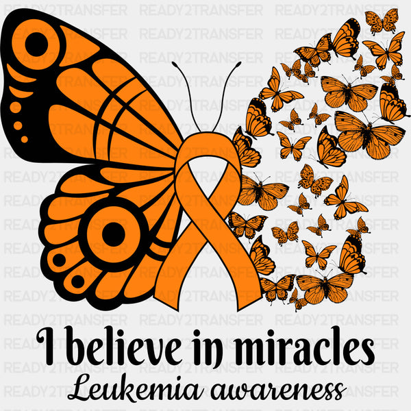 I Believe In Miracles - Leukemia DTF Transfers
