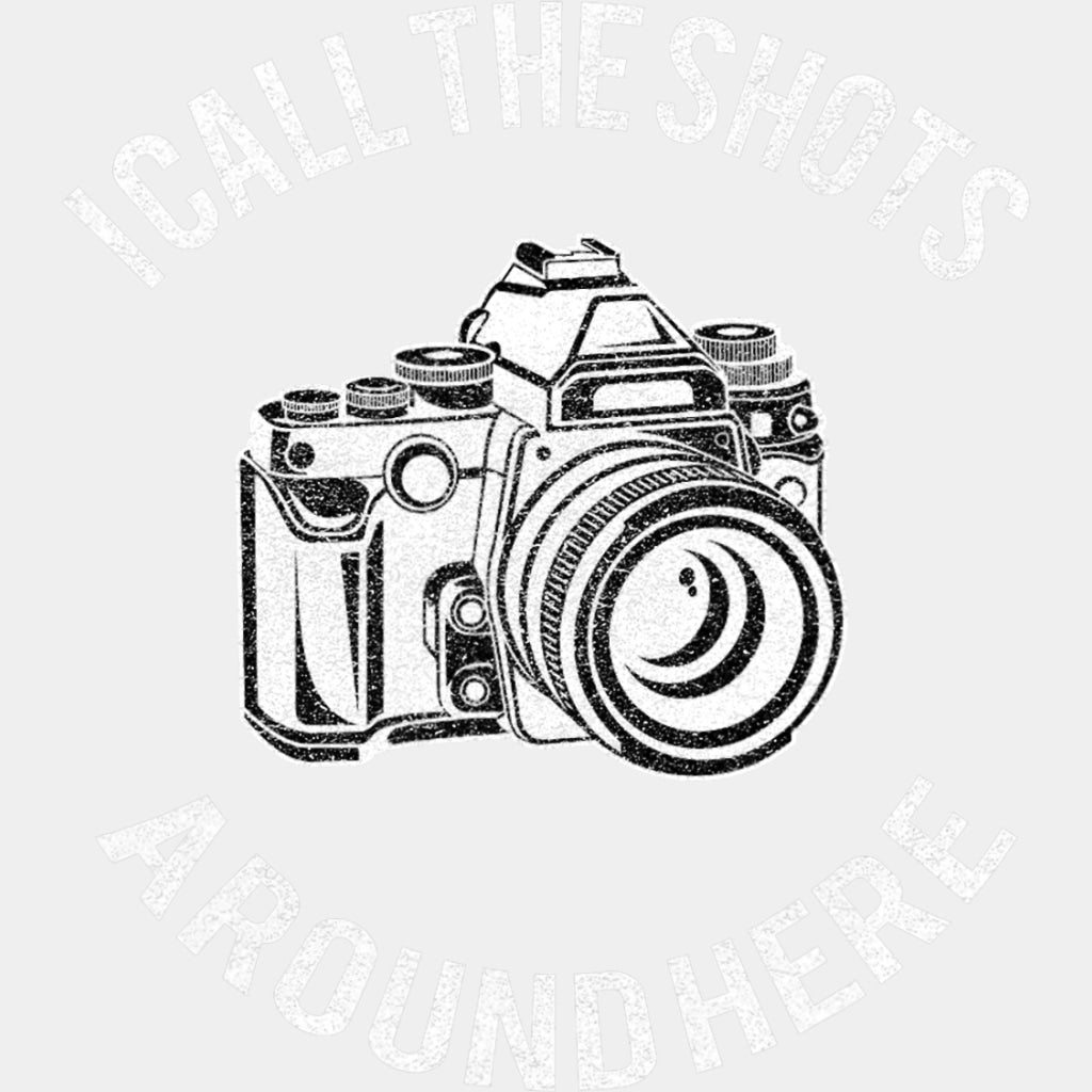 I Call The Shots Around Here, B&W - Photography DTF Transfers ready2transfer Light Color Design (See Imaging)