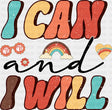 I Can And I Will - Good Vibes DTF Transfer Adult Unisex - S & M (10’’) / Dark Color Design (See Imaging)
