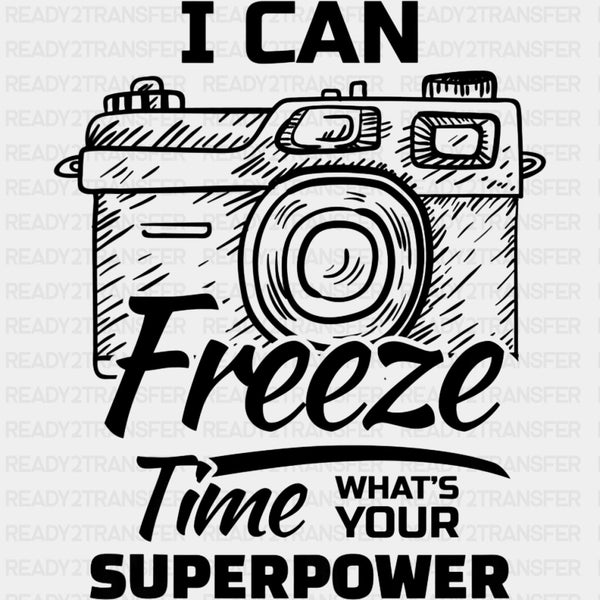 I Can Freeze Time, B&W Camera Sketch - Photography DTF Transfers