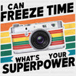 I Can Freeze Time, Rainbow Camera - Photography DTF Transfers ready2transfer Dark Color Design (See Imaging)