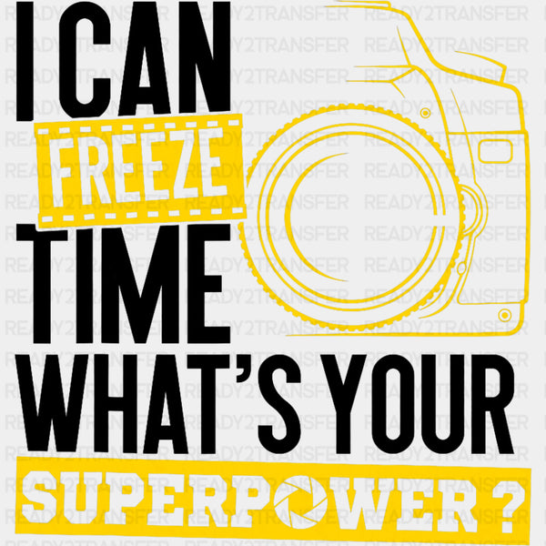 I Can Freeze Time, Yellow - Photography DTF Transfers