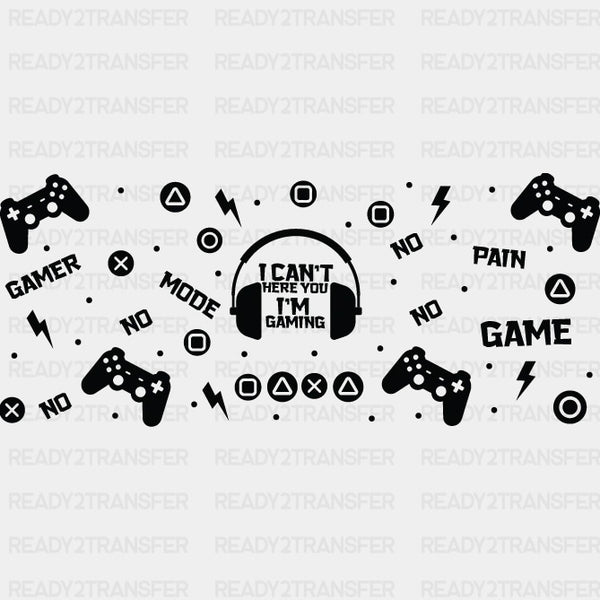 I Can't I'm Gaming - Video Games Cup Wrap UV Sticker Permanent UV DTF Decal