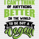 I Can’t Think Of Anything Better In The World - Vegan DTF Transfers - Adult Unisex - S & M (10’’) / Dark Color Design