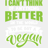 I Can’t Think Of Anything Better In The World - Vegan DTF Transfers - Adult Unisex - S & M (10’’) / Light Color Design
