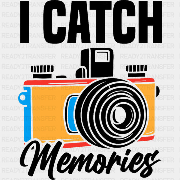 I Catch Memories - Photography DTF Transfers