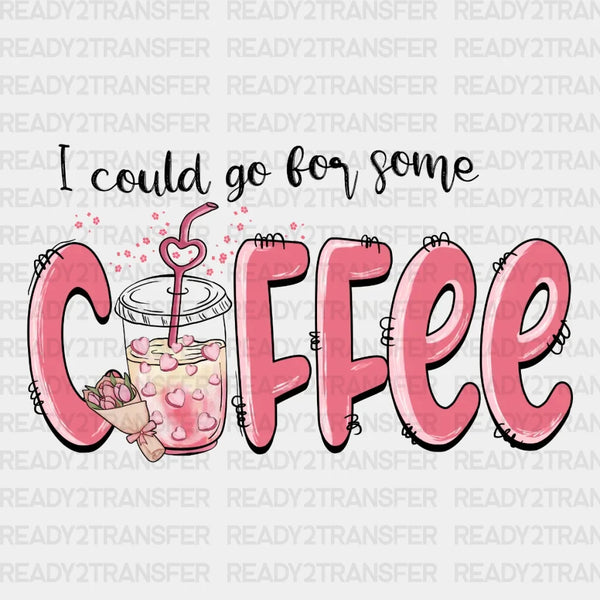 I Could Coffee DTF Transfer