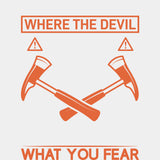 I Dance Where The Devil Walks, I Fight What You Fear - Fire Department DTF Transfers ready2transfer Light Color Design (See Imaging)