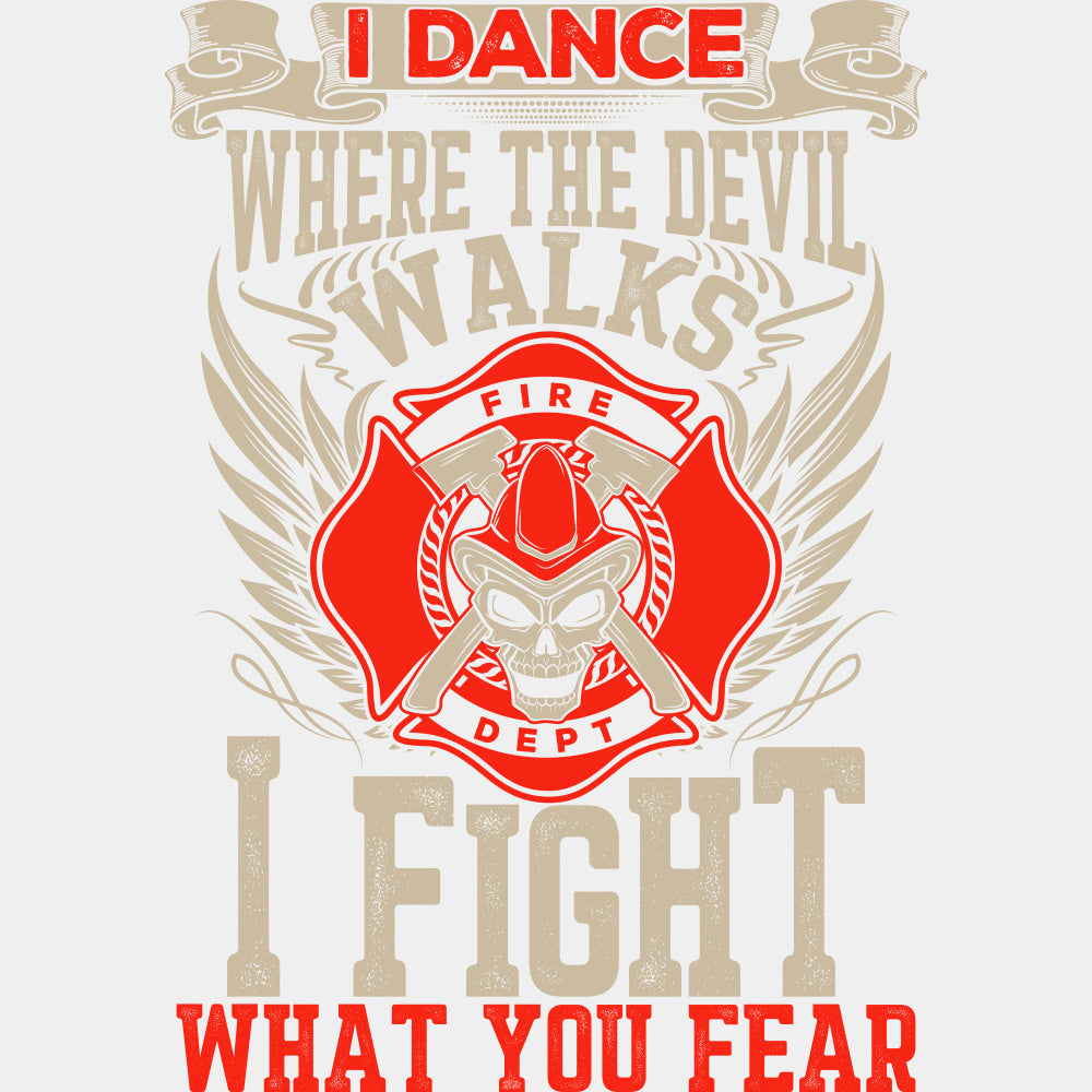 I Dance Where The Devil Walks, Skull Design - Fire Department DTF Transfers ready2transfer Light Color Design (See Imaging)