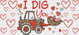 I Dig You - Valentine’s Day Cup Wrap Uv Sticker Permanent Dtf Decal